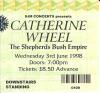 Catherine Wheel 1998 Shepherds Bush ticket